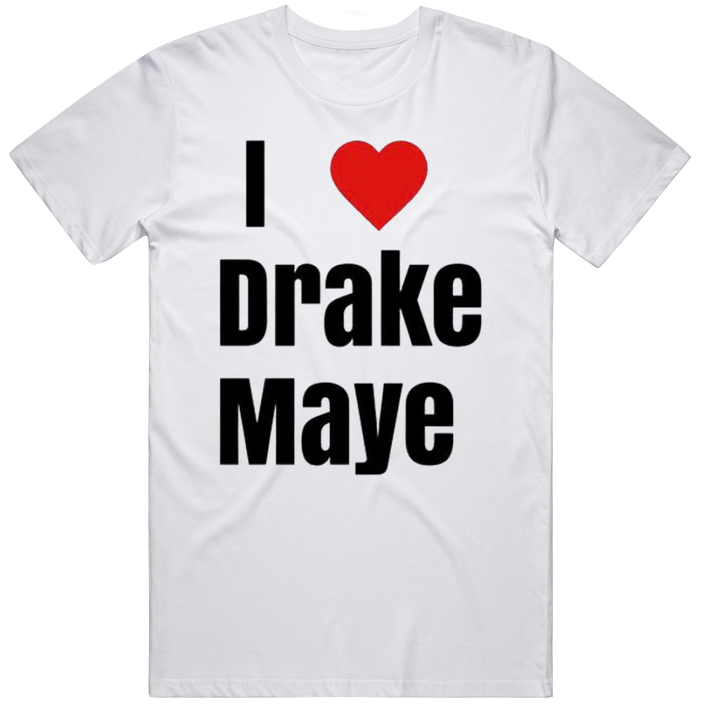 I Heart Drake Maye New England Football Fan T Shirt