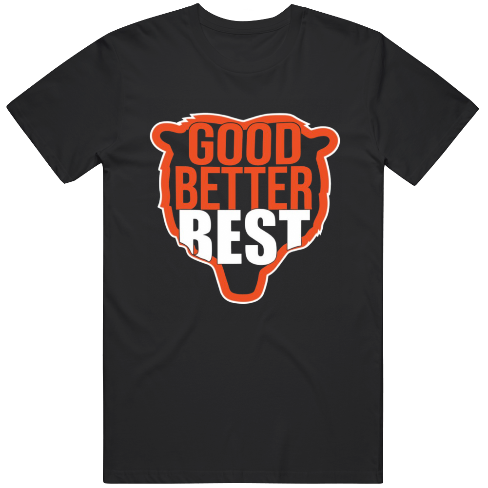 Good Better Best Chicago Football Fan Gameday T Shirt
