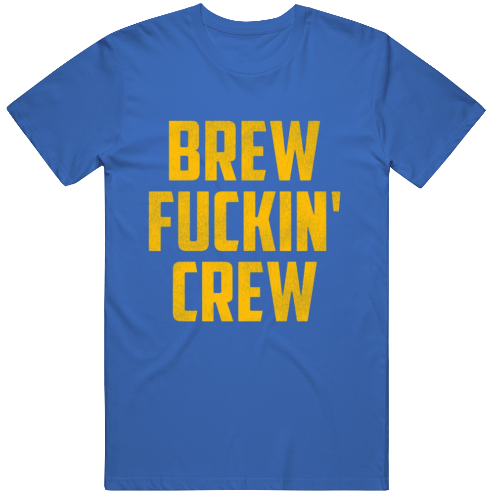 Brew Fkn Crew Milwaukee Baseball Fan T Shirt